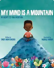 My Mind is a Mountain : Mi mente es una montaña