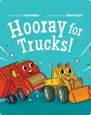 Hooray for Trucks!