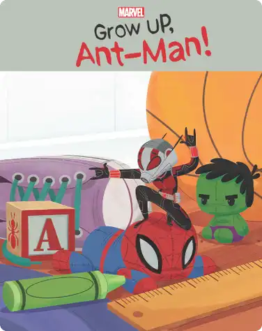 Grow Up, Ant-Man! book