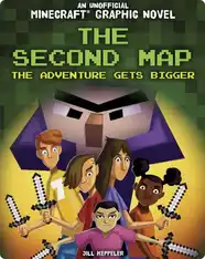 An Unofficial Minecraft Graphic Novel: The Second Map: The Adventure Gets Bigger