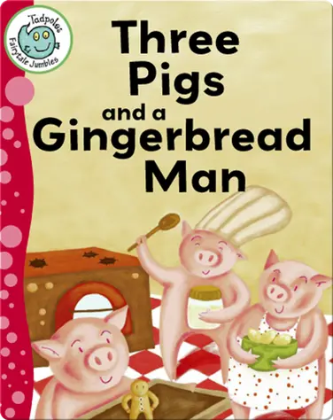 Three Pigs and a Gingerbread Man book