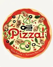 Made with Love: Pizza!