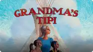 Grandma's Tipi: A Present-Day Lakota Story