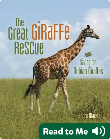 The Great Giraffe Rescue: Saving the Nubian Giraffes book