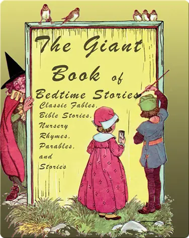 The Giant Book of Bedtime Stories: Classic Nursery Rhymes, Bible Stories, Fables, Parables, and Stories book