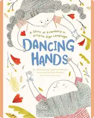 Dancing Hands: A Story of Friendship in Filipino Sign Language