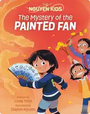 The Nguyen Kids: The Mystery of the Painted Fan