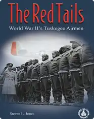 The Red Tails: World War II’s Tuskegee A