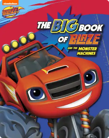 The Big Book of Blaze and the Monster Machines book