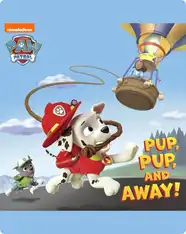 Paw Patrol: Pup, Pup, and Away