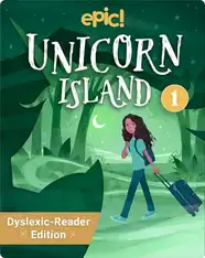 Unicorn Island, Dyslexic Reader Edition: Book 1
