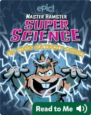 Master Hamster Super Science: The Static Electricity Shuffle