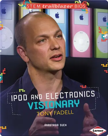 Ipod and Electronics Visionary: Tony Fadell book