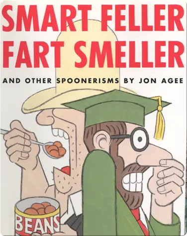 Smart Feller Fart Smeller: And Other Spoonerisms book