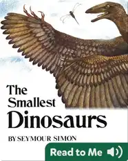 The Smallest Dinosaurs