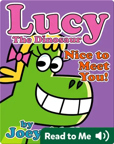 Lucy the Dinosaur: Nice to Meet You! book