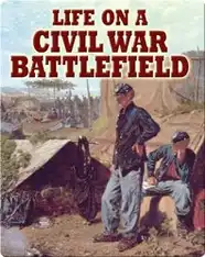 Life on a Civil War Battlefield