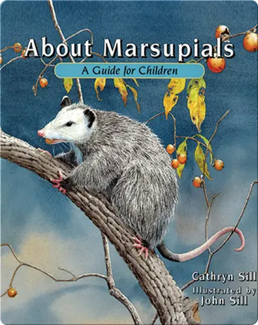 About Marsupials: A Guide for Children book