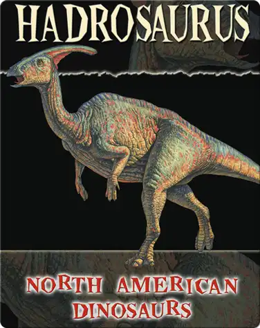North American Dinosaurs: Hadrosaurus book