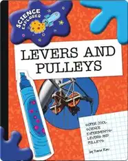 Science Explorer: Levers And Pulleys