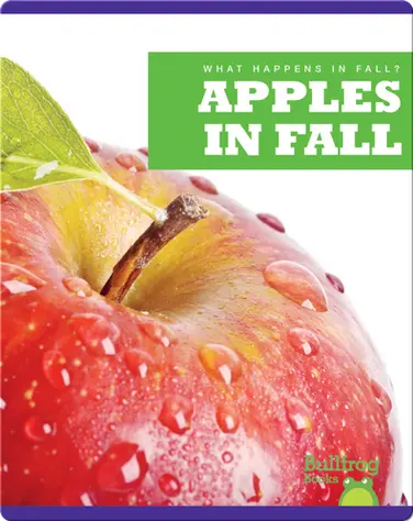 What Happens In Fall? Apples In Fall book