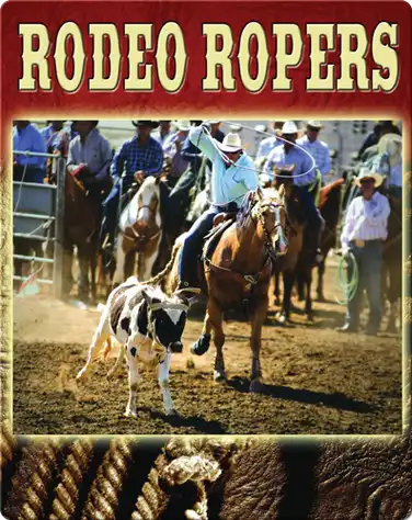 All About The Rodeo: Rodeo Ropers book