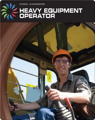 Cool Careers: Heavy Equipment Operator book