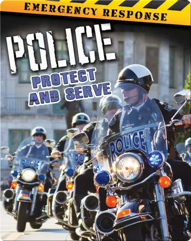 Police: Protect And Serve book