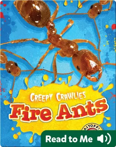 Creepy Crawlies: Fire Ants book