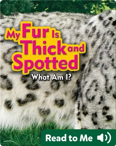 My Fur Is Thick and Spotted book