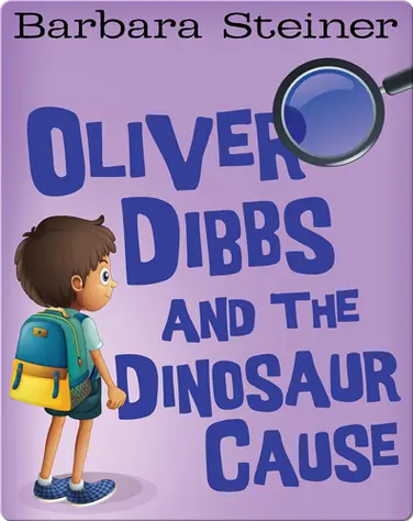 Oliver Dibbs and the Dinosaur Cause book