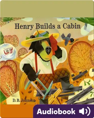 Henry Builds a Cabin book