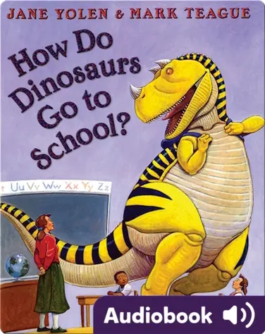 How Do Dinosaurs Go to School? book