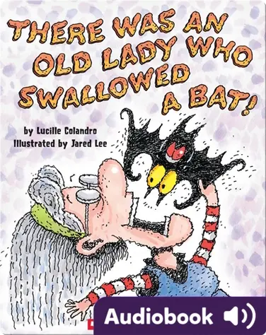 There Was an Old Lady Who Swallowed a Bat! book