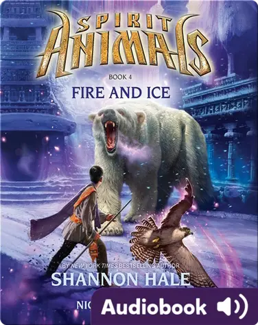 Spirit Animals #4: Fire and Ice book