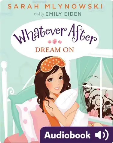 Whatever After #4: Dream On book