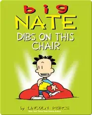Big Nate: Dibs on This Chair