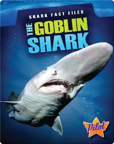 Shark Fact Files: The Goblin Shark book