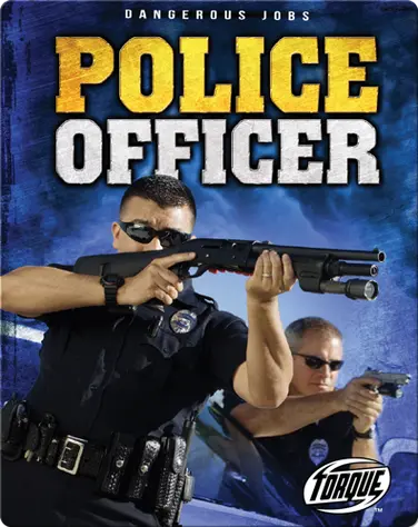Dangerous Jobs: Police Officer book