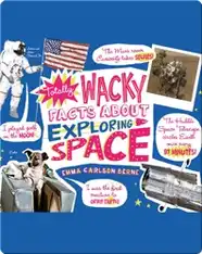 Totally Wacky Facts About Exploring Space