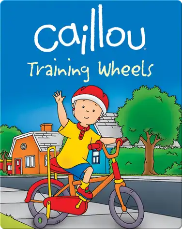 Caillou: Training Wheels book