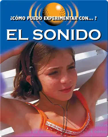 ¿Como puedo experimentar con el sonido? (How Can I Experiment with Sound) book
