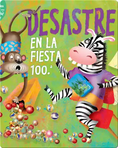 Desastre En La Fiesta 100 (Disaster On The 100th Day) book
