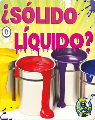 ¿Sólido o líquido? (Solid Or Liquid?) book