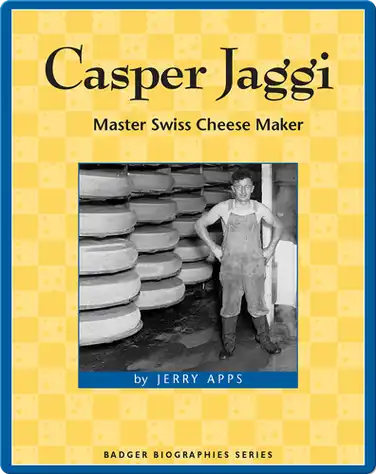 Casper Jaggi: Master Swiss Cheese Maker book