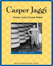 Casper Jaggi: Master Swiss Cheese Maker