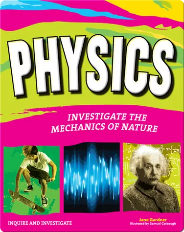 Physics: Investigate the Mechanics of Nature book