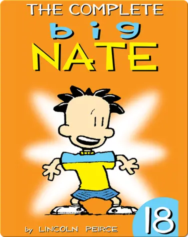 The Complete Big Nate: #18 book