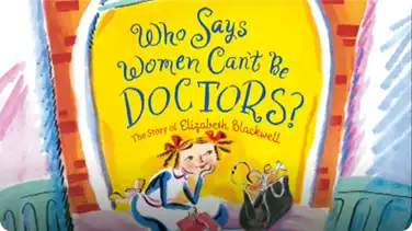 Who Says Women Can't Be Doctors? book