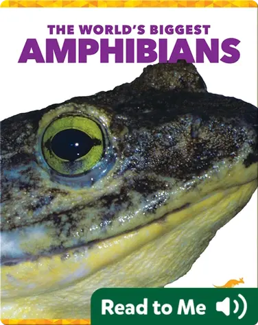 The World's Biggest Amphibians book